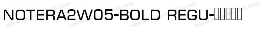 notera2w05-bold regu字体转换